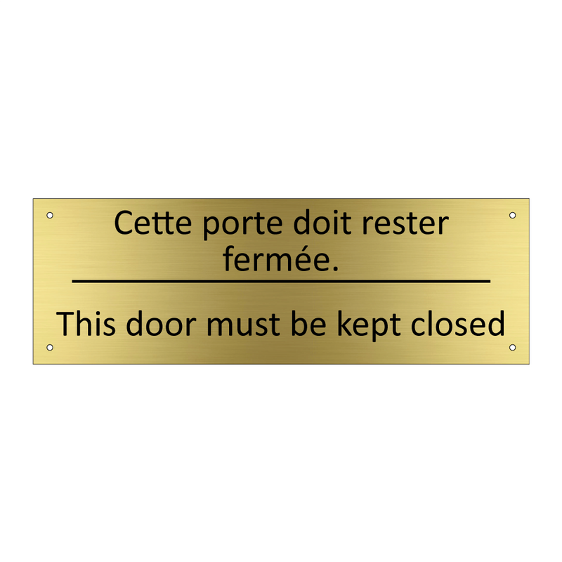 Cette porte doit rester fermée. /.../ - This door must be kept closed
