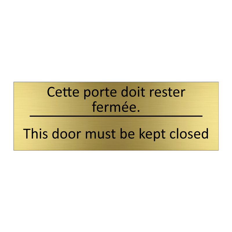 Cette porte doit rester fermée. /.../ - This door must be kept closed