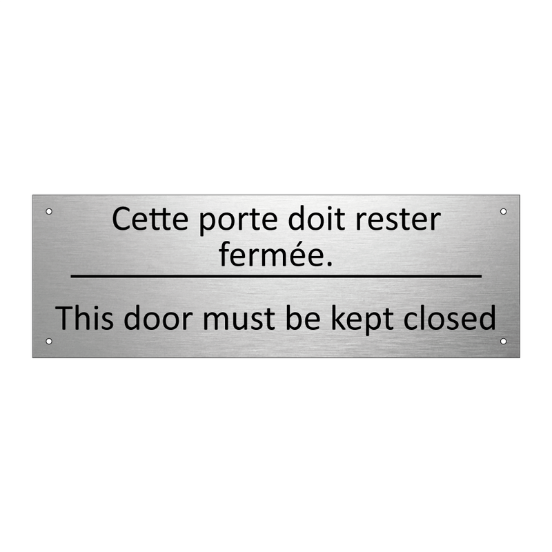 Cette porte doit rester fermée. /.../ - This door must be kept closed