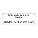 Cette porte doit rester fermée. /.../ - This door must be kept closed