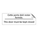 Cette porte doit rester fermée. /.../ - This door must be kept closed