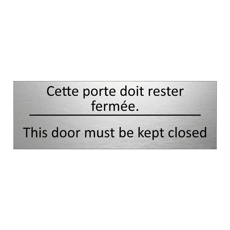Cette porte doit rester fermée. /.../ - This door must be kept closed