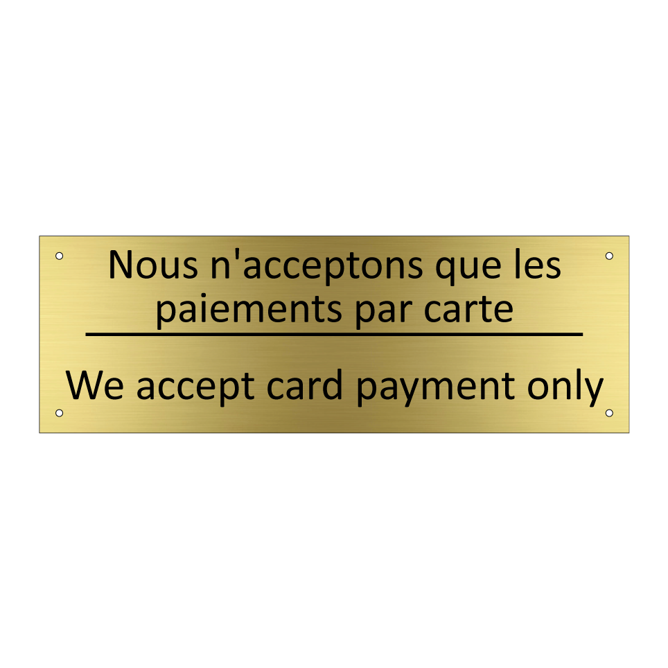 Nous n'acceptons que les paiements  /.../ - We accept card payment only