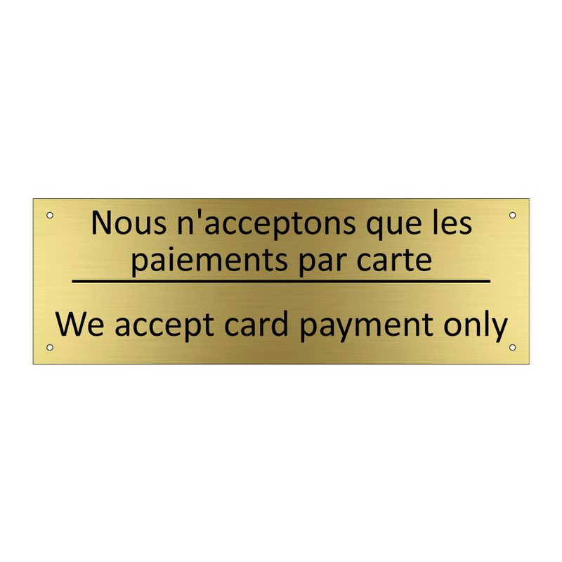 Nous n'acceptons que les paiements  /.../ - We accept card payment only