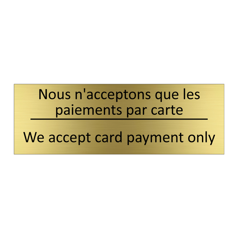 Nous n'acceptons que les paiements  /.../ - We accept card payment only