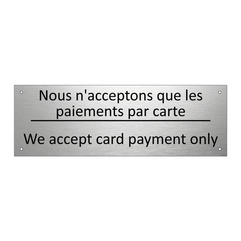 Nous n'acceptons que les paiements  /.../ - We accept card payment only