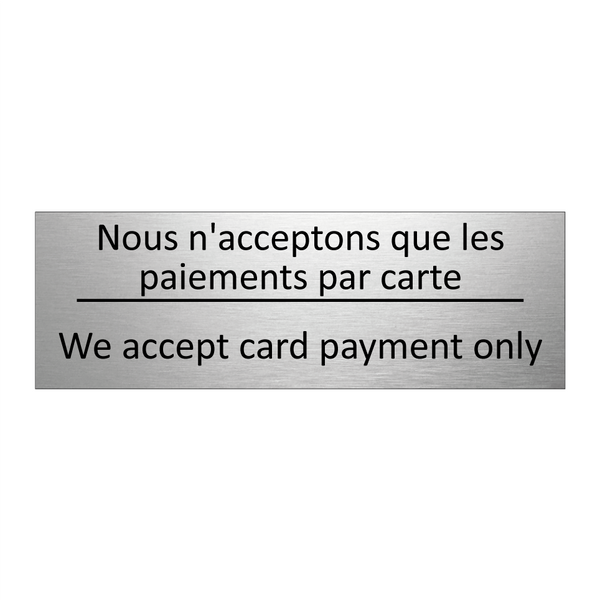 Nous n'acceptons que les paiements  /.../ - We accept card payment only