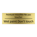 Peinture mouillée Ne pas toucher /.../ - Wet paint Don't touch