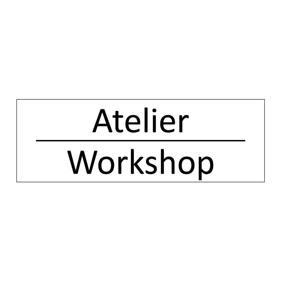 Atelier - Workshop