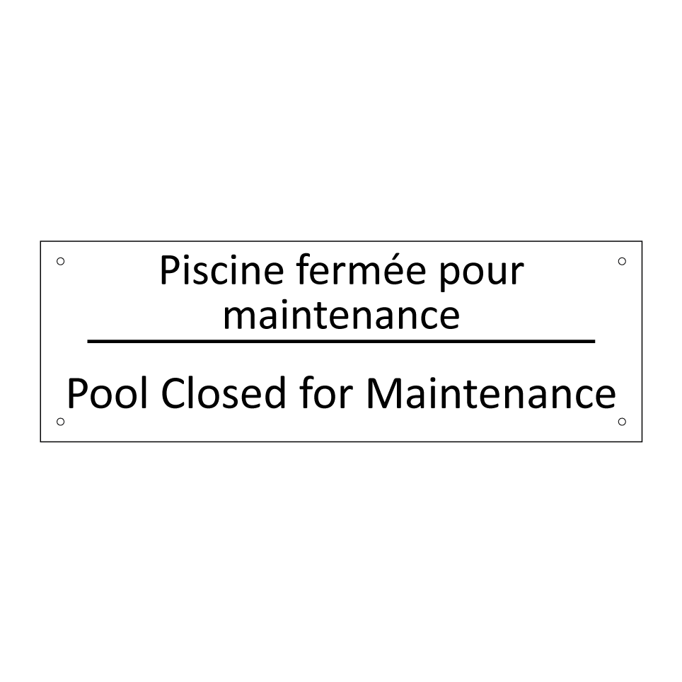 Piscine fermée pour maintenance /.../ - Pool Closed for Maintenance
