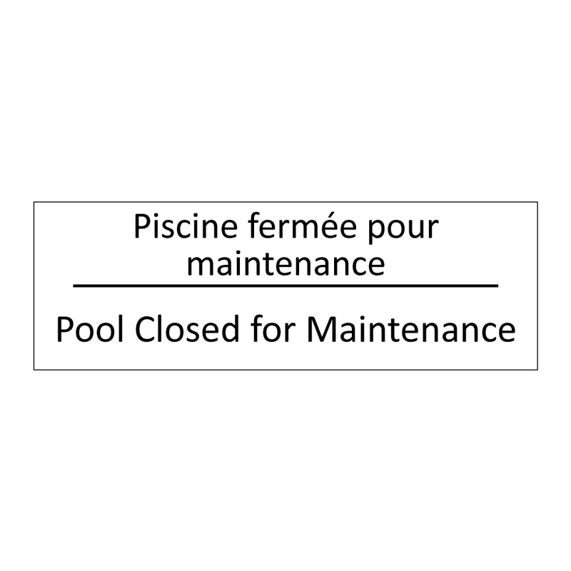 Piscine fermée pour maintenance /.../ - Pool Closed for Maintenance