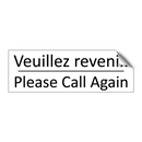 Veuillez revenir. - Please Call Again