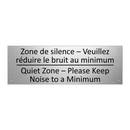Zone de silence – Veuillez réduire  /.../ - Quiet Zone – Please Keep Noise  /.../
