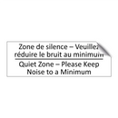 Zone de silence – Veuillez réduire  /.../ - Quiet Zone – Please Keep Noise  /.../