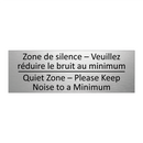 Zone de silence – Veuillez réduire  /.../ - Quiet Zone – Please Keep Noise  /.../