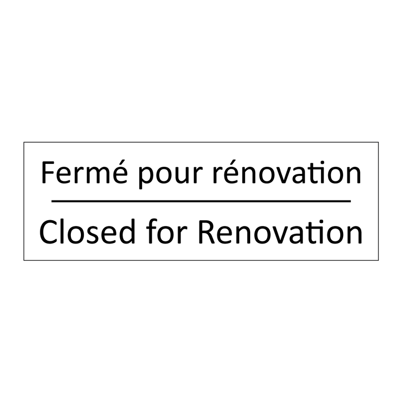 Fermé pour rénovation - Closed for Renovation