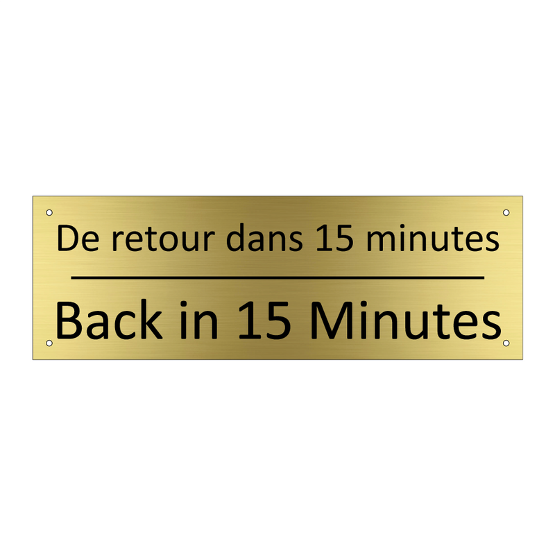 De retour dans 15 minutes - Back in 15 Minutes