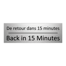De retour dans 15 minutes - Back in 15 Minutes