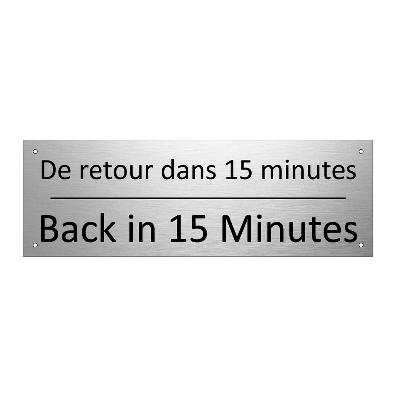 De retour dans 15 minutes - Back in 15 Minutes