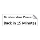 De retour dans 15 minutes - Back in 15 Minutes