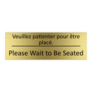 Veuillez patienter pour être placé. /.../ - Please Wait to Be Seated