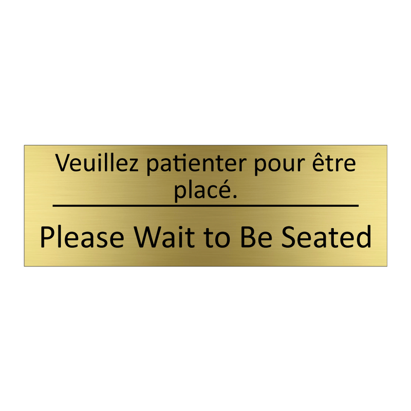 Veuillez patienter pour être placé. /.../ - Please Wait to Be Seated