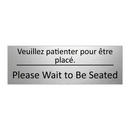 Veuillez patienter pour être placé. /.../ - Please Wait to Be Seated