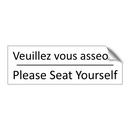 Veuillez vous asseoir. - Please Seat Yourself