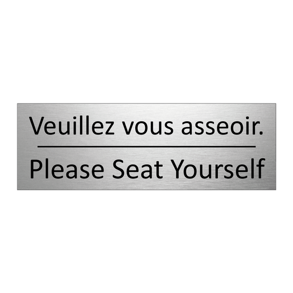 Veuillez vous asseoir. - Please Seat Yourself