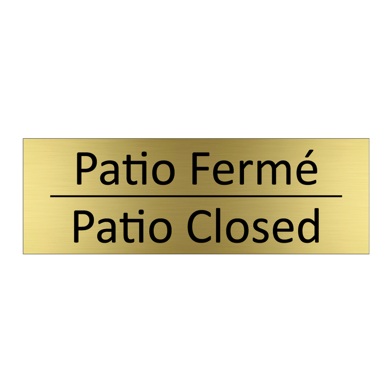 Patio Fermé - Patio Closed
