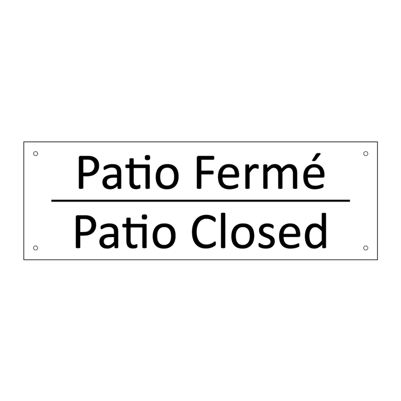 Patio Fermé - Patio Closed