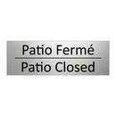 Patio Fermé - Patio Closed