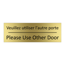 Veuillez utiliser l'autre porte /.../ - Please Use Other Door