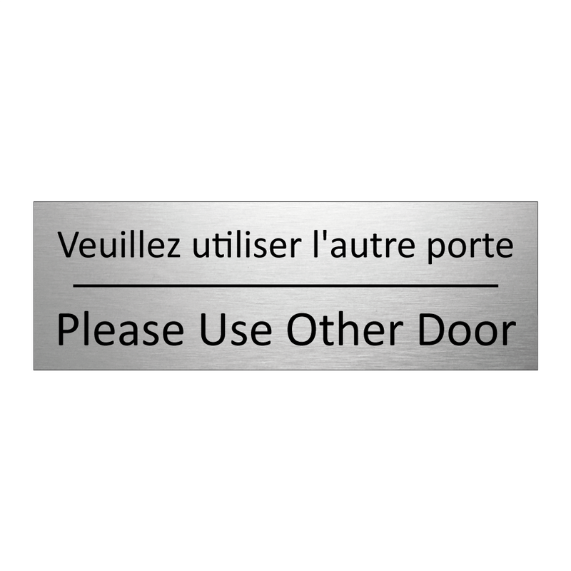 Veuillez utiliser l'autre porte /.../ - Please Use Other Door