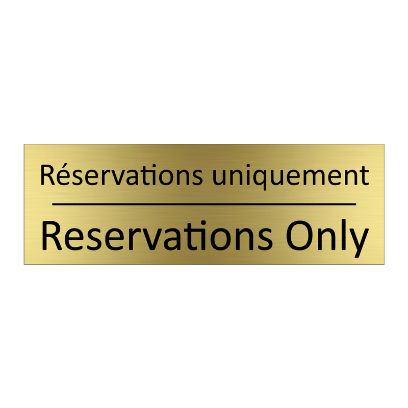 Réservations uniquement - Reservations Only