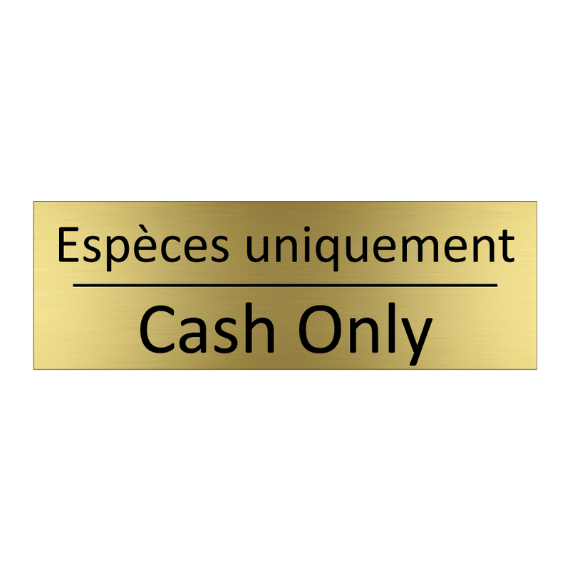 Espèces uniquement - Cash Only
