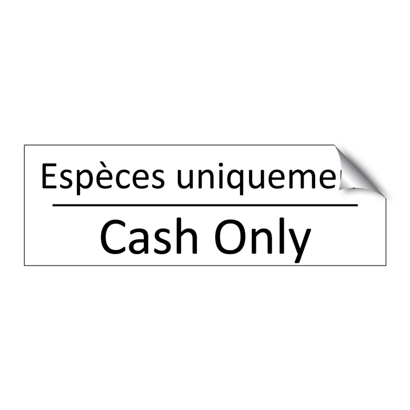 Espèces uniquement - Cash Only