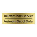 Toilettes hors service - Restroom Out of Order