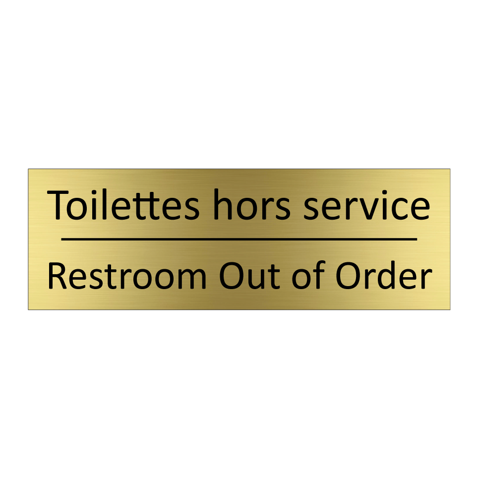 Toilettes hors service - Restroom Out of Order
