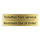 Toilettes hors service - Restroom Out of Order