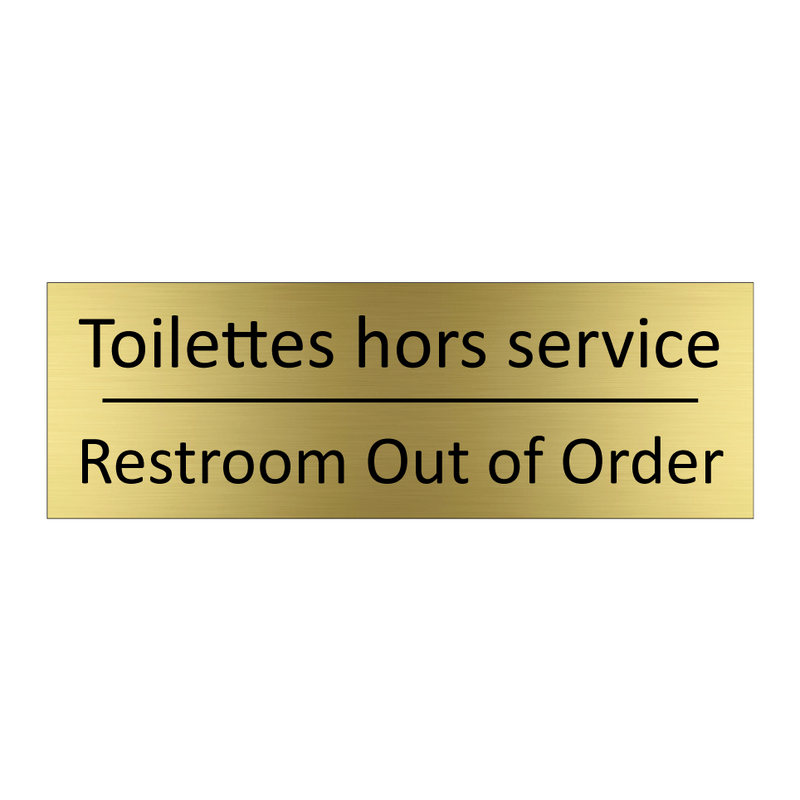 Toilettes hors service - Restroom Out of Order