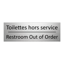 Toilettes hors service - Restroom Out of Order
