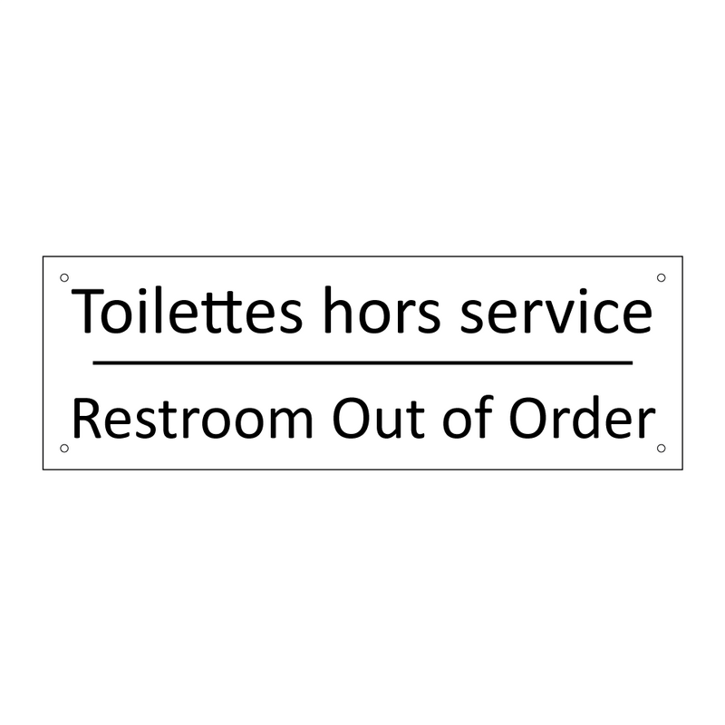 Toilettes hors service - Restroom Out of Order