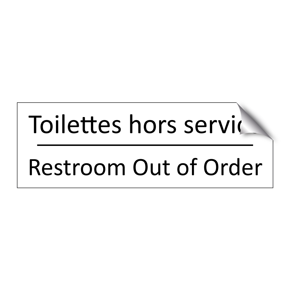 Toilettes hors service - Restroom Out of Order