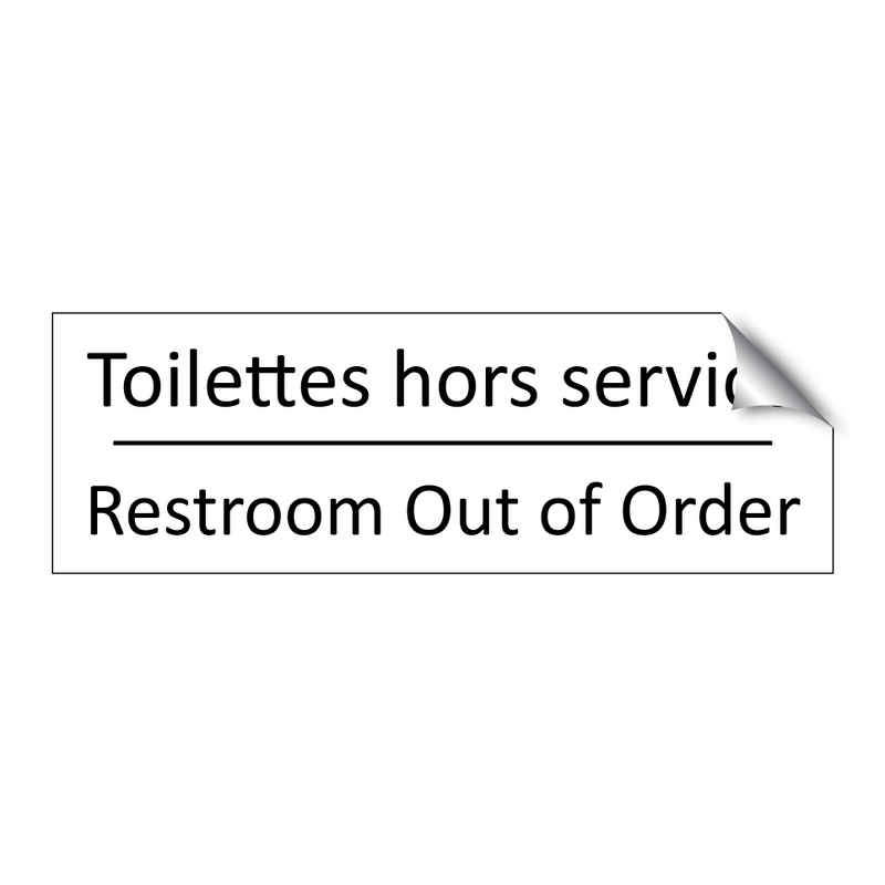 Toilettes hors service - Restroom Out of Order