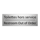 Toilettes hors service - Restroom Out of Order