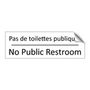 Pas de toilettes publiques - No Public Restroom