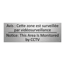 Avis : Cette zone est surveillée  /.../ - Notice: This Area Is Monitored  /.../