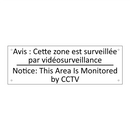 Avis : Cette zone est surveillée  /.../ - Notice: This Area Is Monitored  /.../