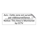 Avis : Cette zone est surveillée  /.../ - Notice: This Area Is Monitored  /.../